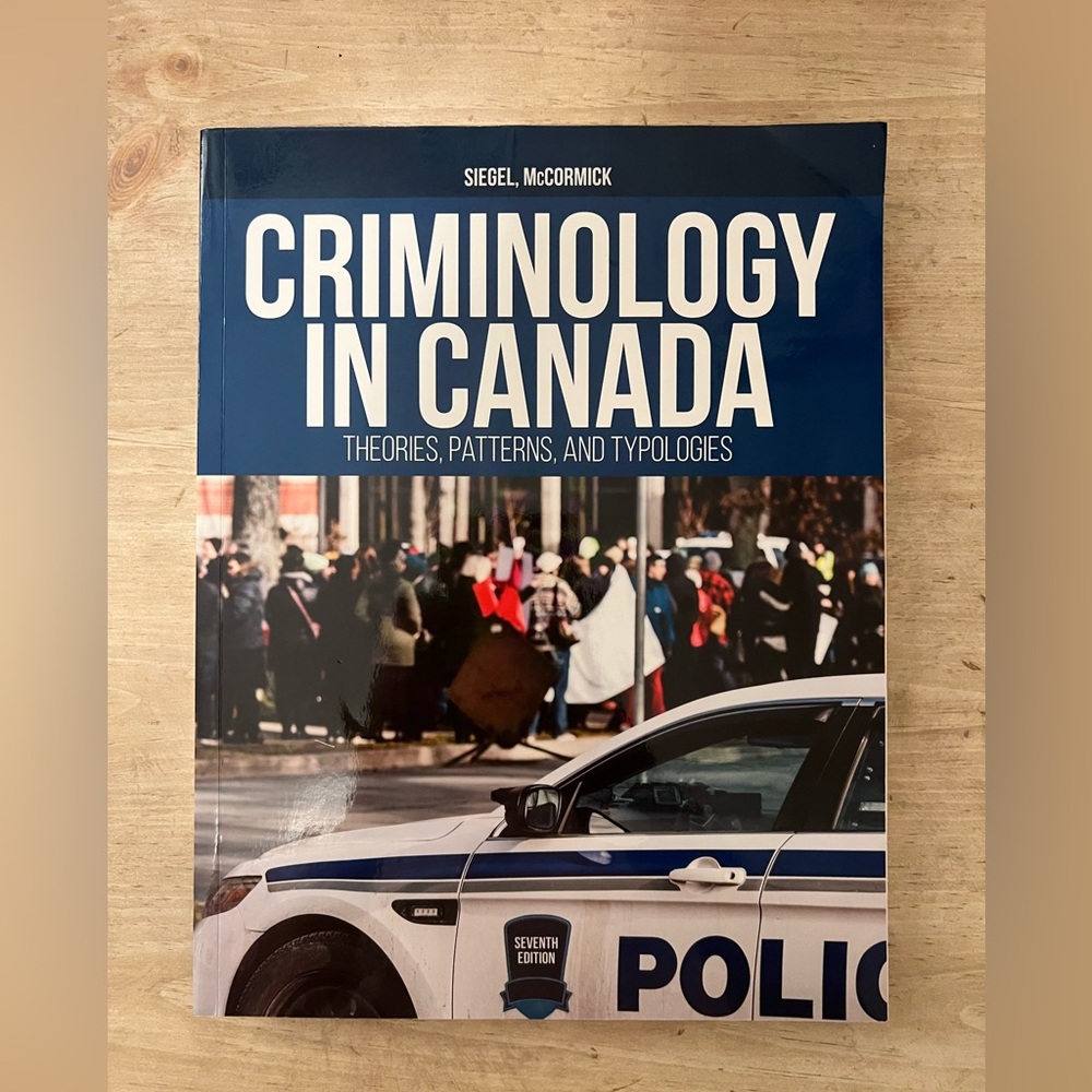 Criminology in Canada : Theories, Patterns, and Typologies. 7th edition